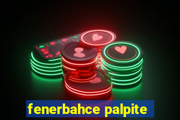 fenerbahce palpite